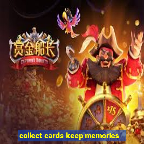 collect cards keep memories